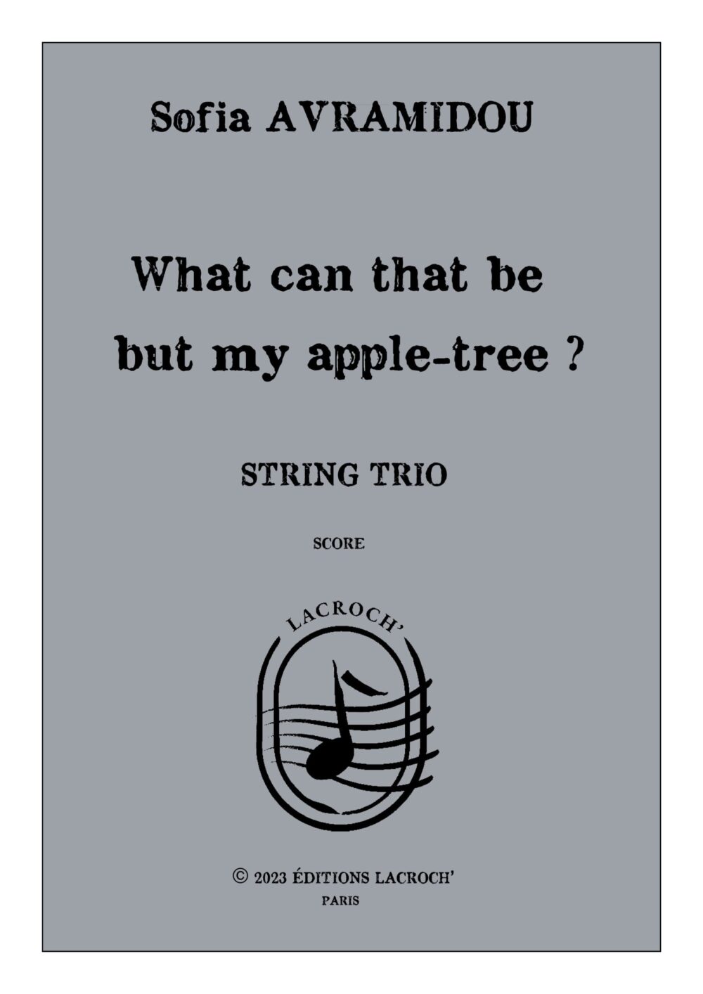 What can that be but my apple tree ? – String Trio