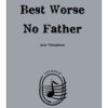 Best Worse No Father - Sabastian Rivas