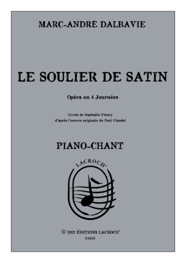 LE SOULIER DE SATIN - Piano-Chant