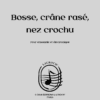 Bosse, crâne rasé, nez crochu - PDG.pages